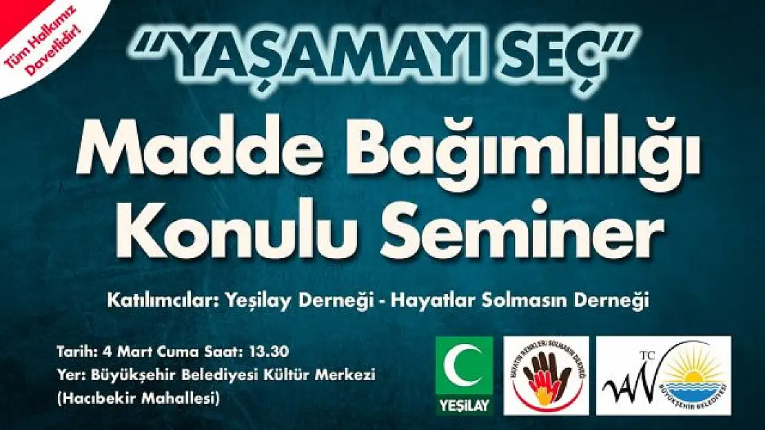 BÜYÜKŞEHİR BELEDİYESİ 'MADDE BAĞIMLILIĞI' SEMİNERİ DÜZENLEYECEK