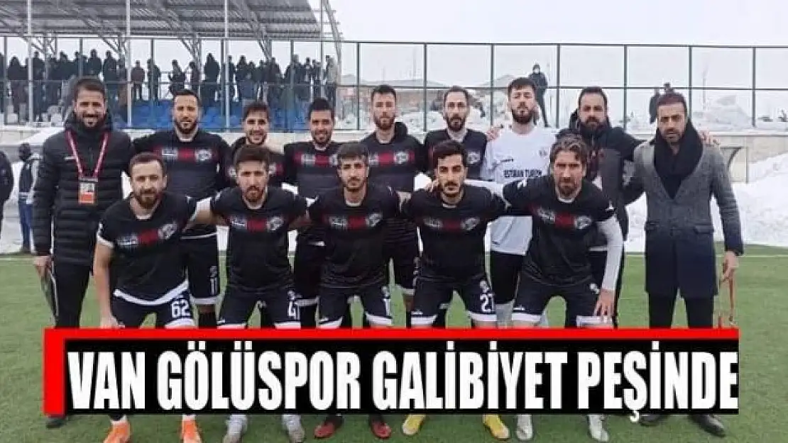 VAN GÖLÜSPOR GALİBİYET PEŞİNDE