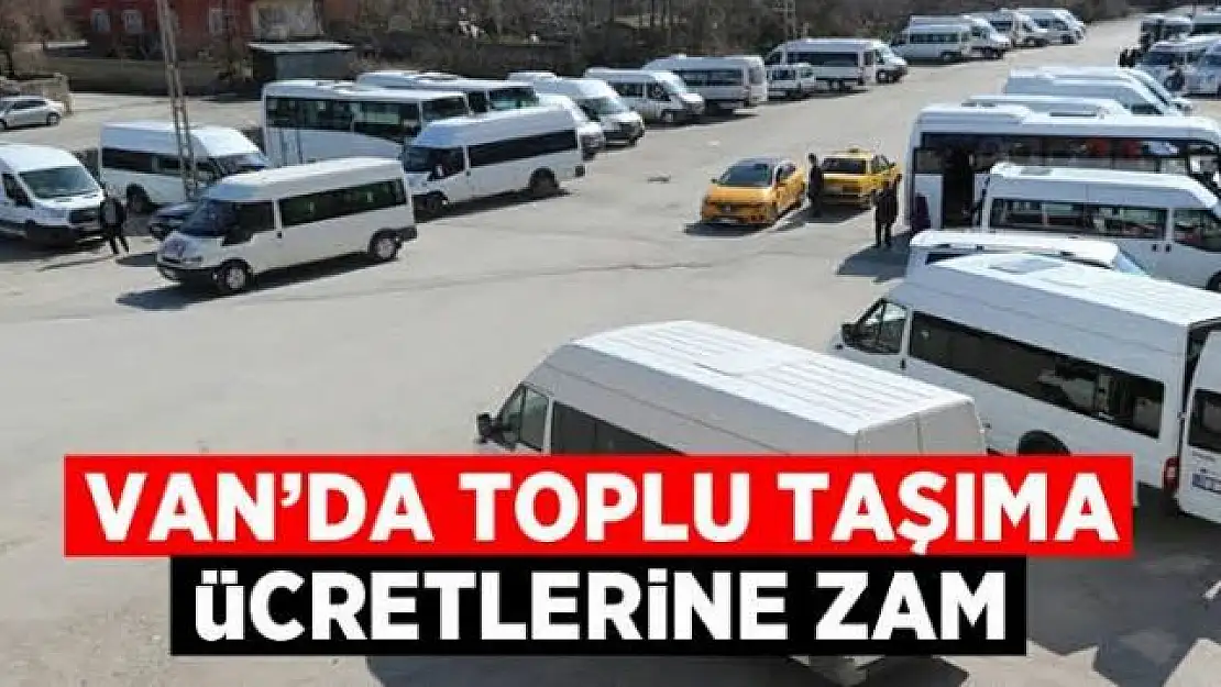 Van'da toplu ulaşıma zam yapıldı! İşte yeni fiyatlar...