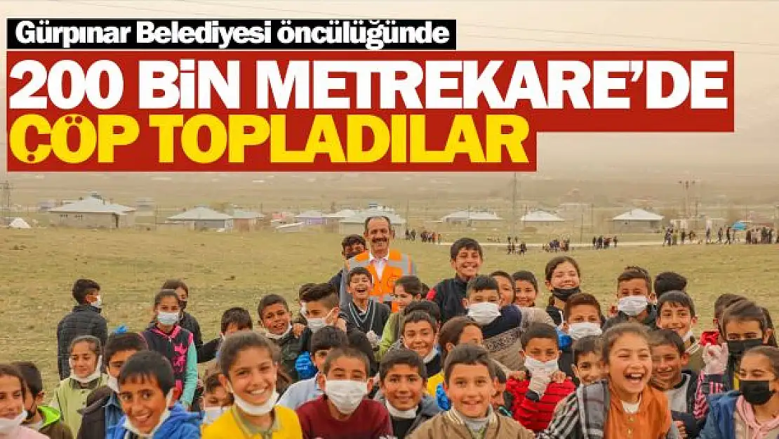 Gürpınar'da 200 bin metrekare alanda çöp toplandı.