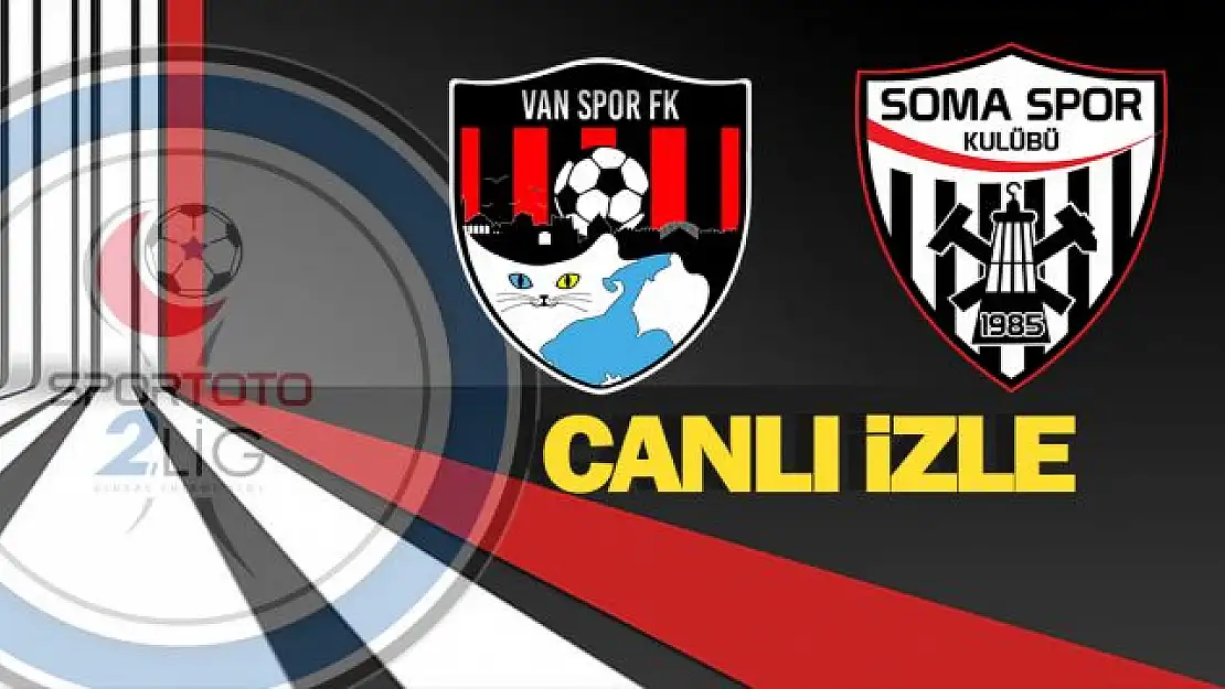 Vanspor - Somaspor Maçı Ne Zaman Saat Kaçta Hangi Kanalda?