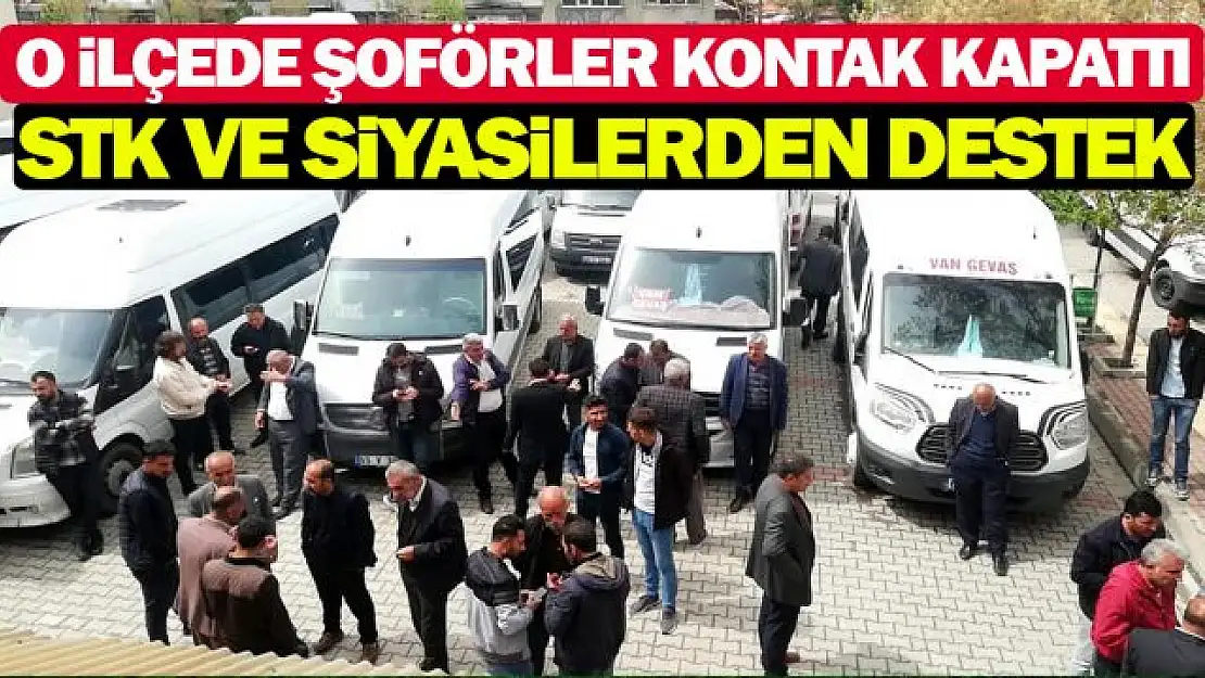 Gevaş'ta minibüsçüler kontak kapattı