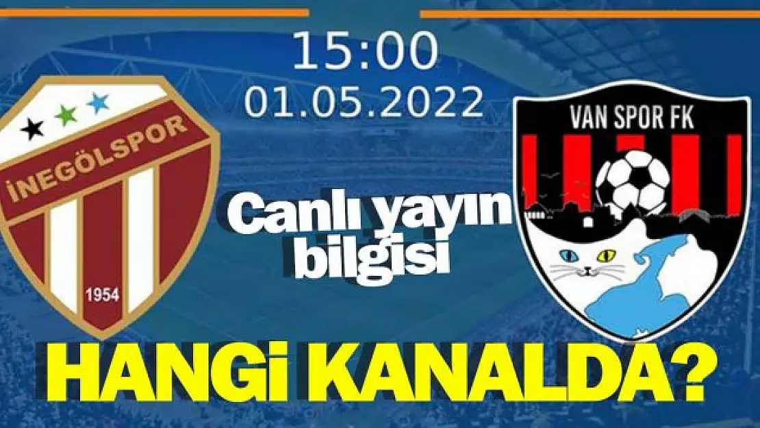 İnegölspor - Vanspor Maçı hangi kanalda? İnegölspor - Vanspor maçı canlı izle...