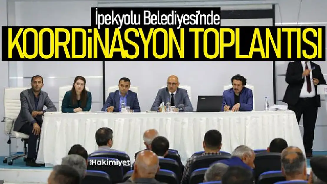 İpekyolu Belediyesi'nde koordinasyon toplantıları devam ediyor