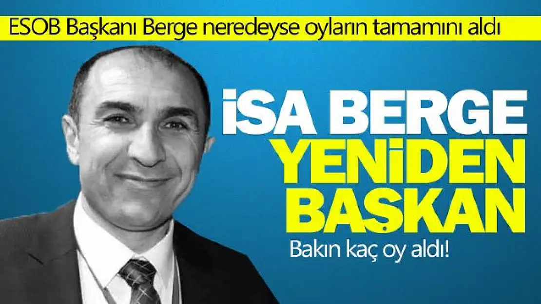 Van ESOB Başkanı Berge güven tazeledi