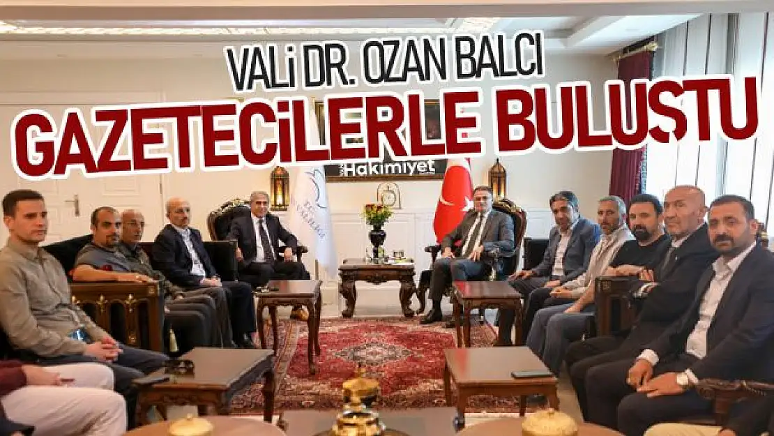 Van Valisi Ozan Balcı gazete temsilcileriyle bir araya geldi