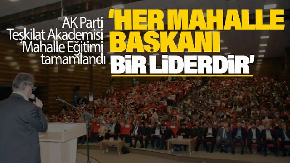 Van'da AK Parti Teşkilat Akademisi Mahalle Eğitimi tamamlandı