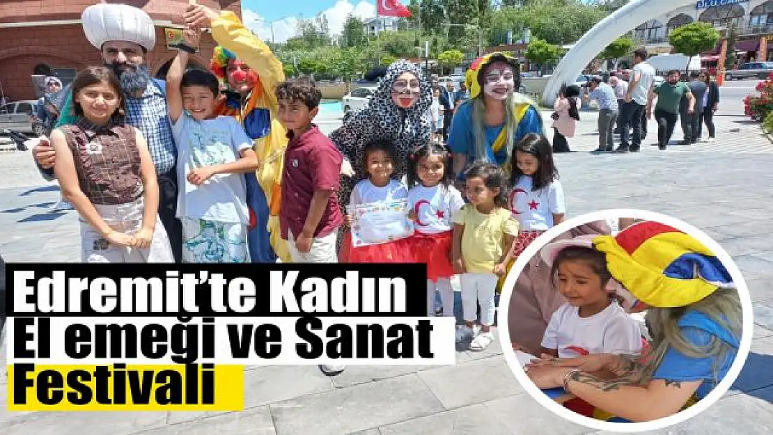 Edremit'te Kadın El Emeği ve Sanat Festivali başladı