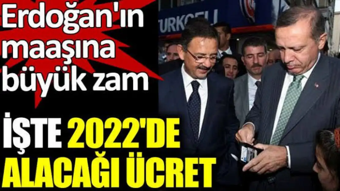 Ek bütçede Cumhurbaşkanı Erdoğan'ın maaşına zam!