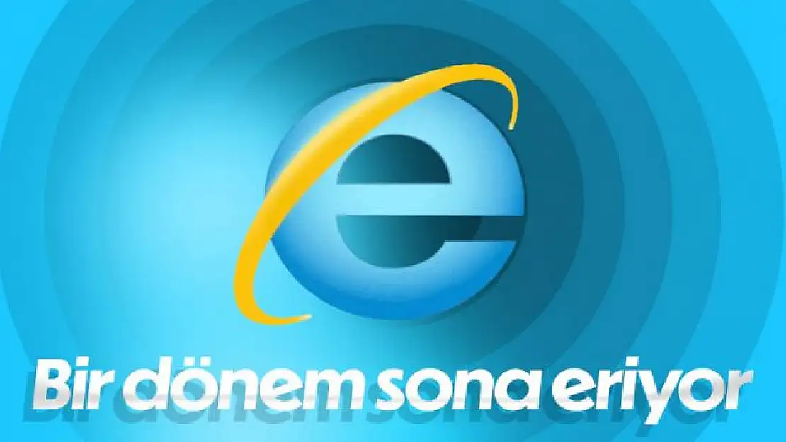 Microsoft, 27 yıl sonra Internet Explorer'ı resmen kapatıyor