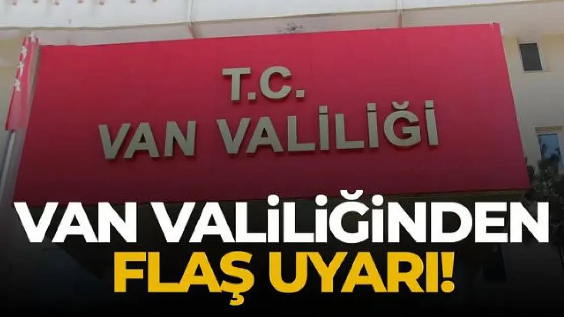 Van Valiliğinden toz taşınımı uyarısı!