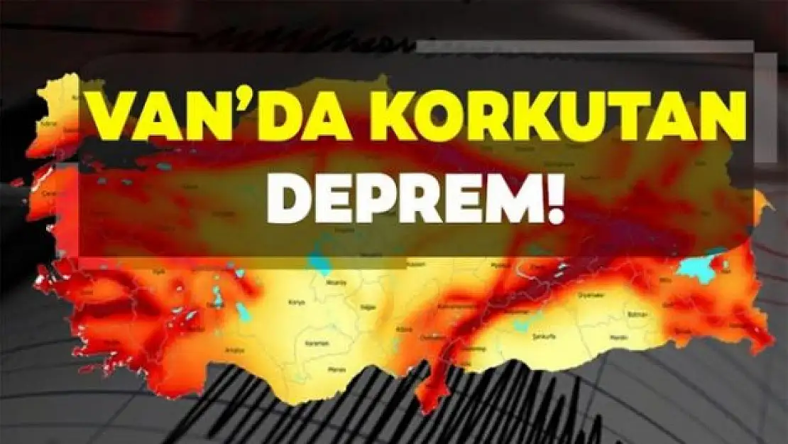 Van'da şiddetli deprem!