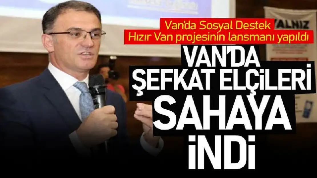 Van'da Sosyal Destek Hızır Van projesinin lansmanı yapıldı