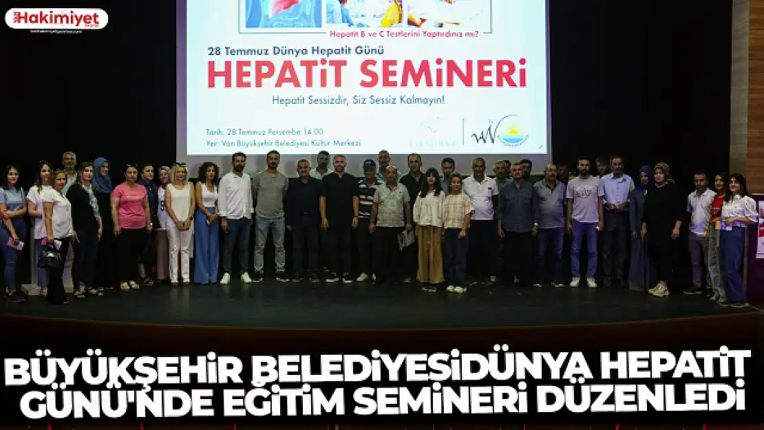 Büyükşehir Belediyesi Dünya Hepatit Günü'nde Eğitim Semineri düzenlendi