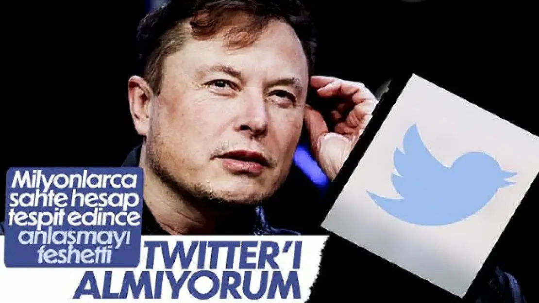 Elon Musk Twitter'i almaktan vazgeçti! İşte nedeni...