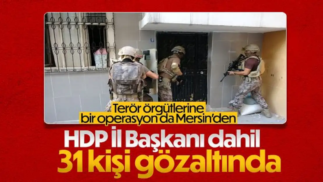 HDP İl Başkanı dahil 31 kişi gözaltına alındı