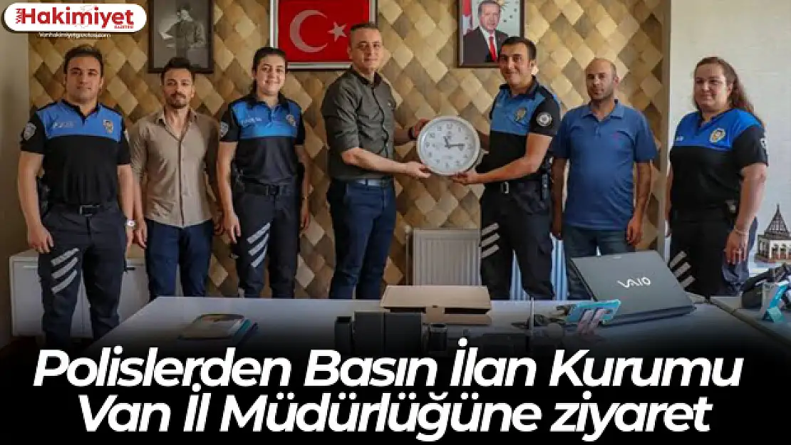 Polislerden Basın İlan Kurumu Van İl Müdürlüğüne ziyaret