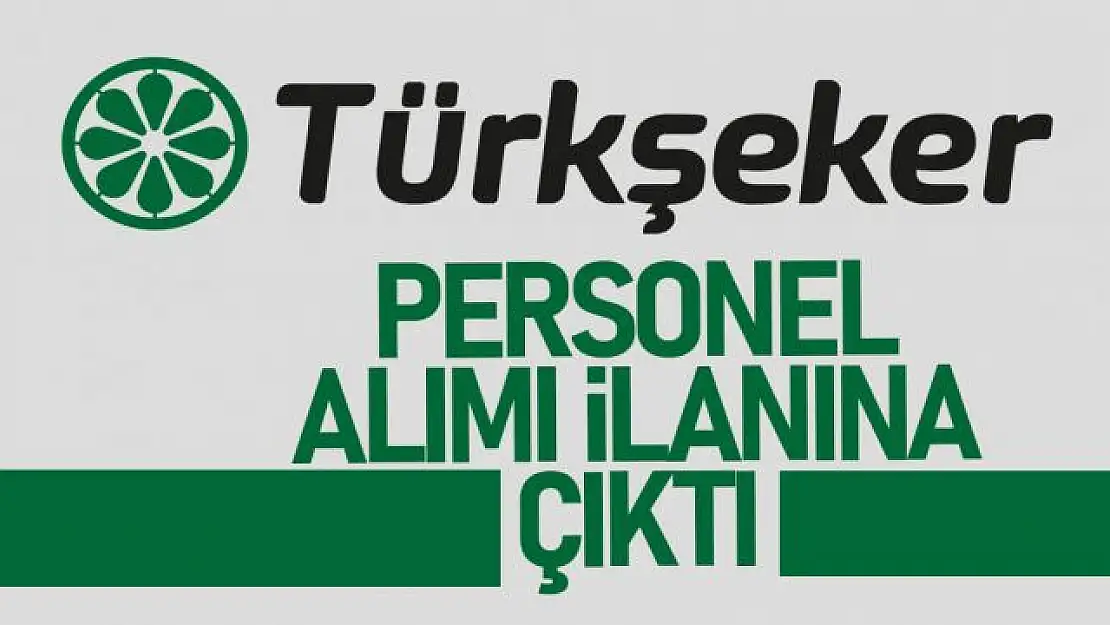 Türkşeker 195 personel alacak