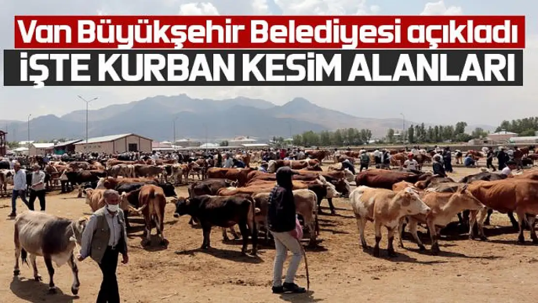 Van'da kurban kesim yerleri açıklandı