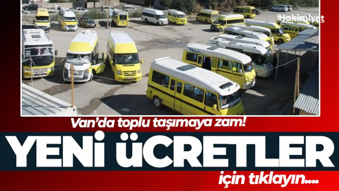 Van'da şehir içi taşımaya zam! İşte yeni ücretler...