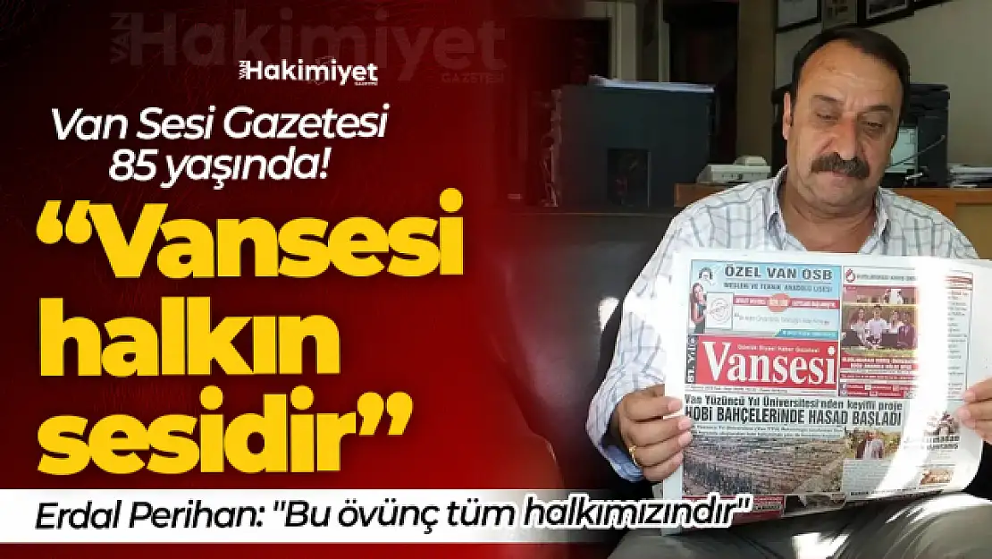 Vansesi Gazetesi 85 yaşında