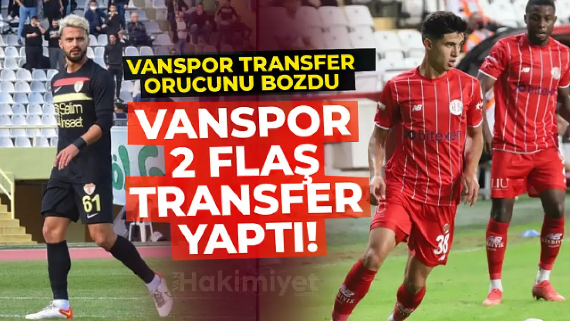 Vanspor, Mustafa Erdilman ve Furkan Saki ile anlaştı!