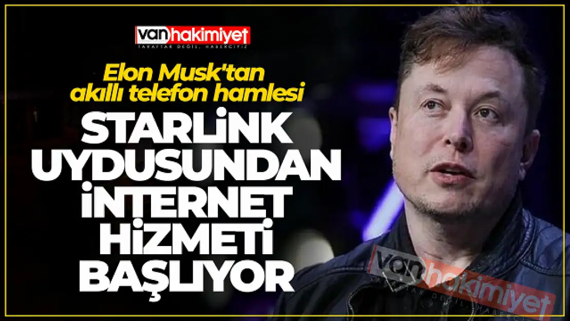 Akıllı telefonlar, Elon Musk'ın Starlink uydusuna bağlanacak!