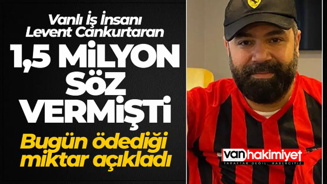 Levent Cankurtaran Vanspor'a verdiği sözü yerine getirdi