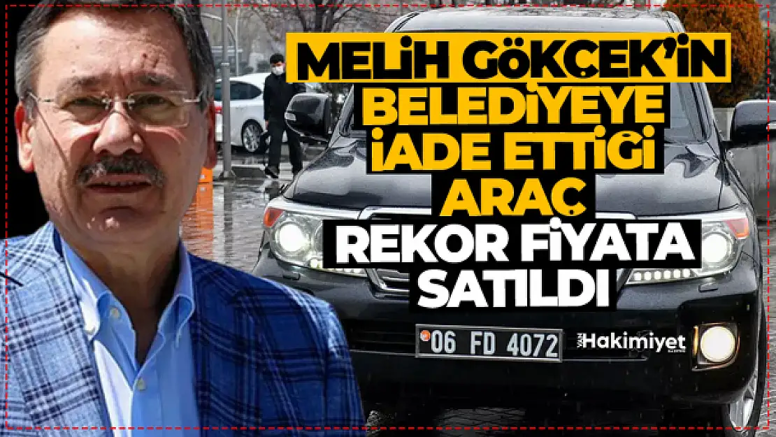 Melih Gökçek'in zırhlı cipi dudak uçuklatan fiyata satıldı