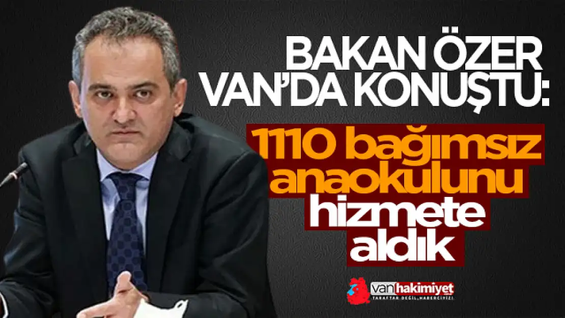 Milli Eğitim Bakanı Özer, Van'da Eğitim Değerlendirme Toplantısı'na katıldı