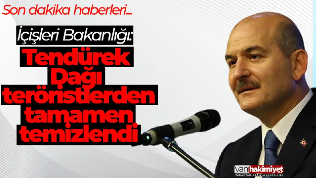 Son dakika haberleri... İçişleri: Tendürek Dağı teröristlerden tamamen temizlendi