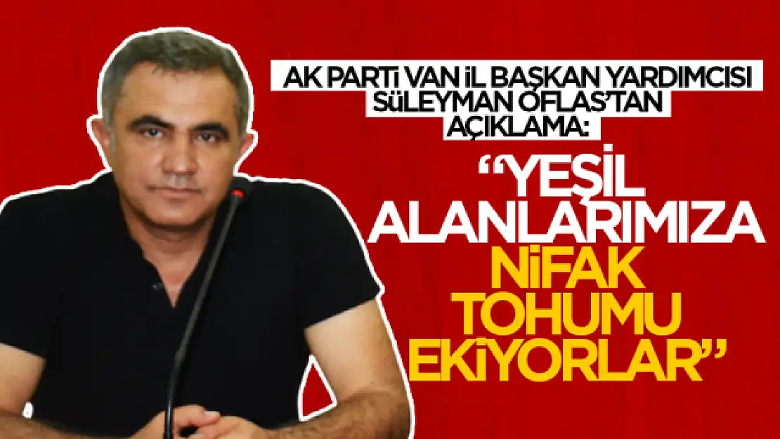 Van AK Parti'den 'hatıra ormanı' açıklaması