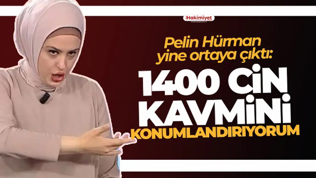 Van Haber! Pelin Hürman 1400 cin kavmini konumlandırıyorum!