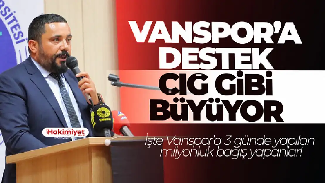 Vanspor'a maddi destek çığ gibi büyüyor!