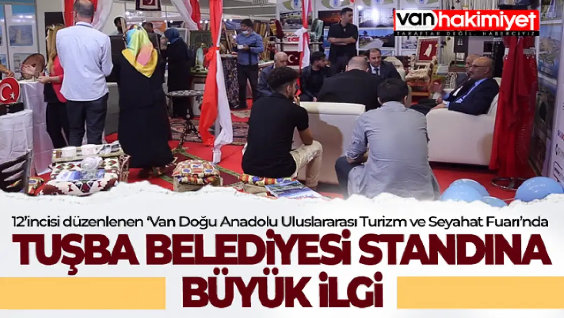 Tuşba Belediyesi standına büyük ilgi!