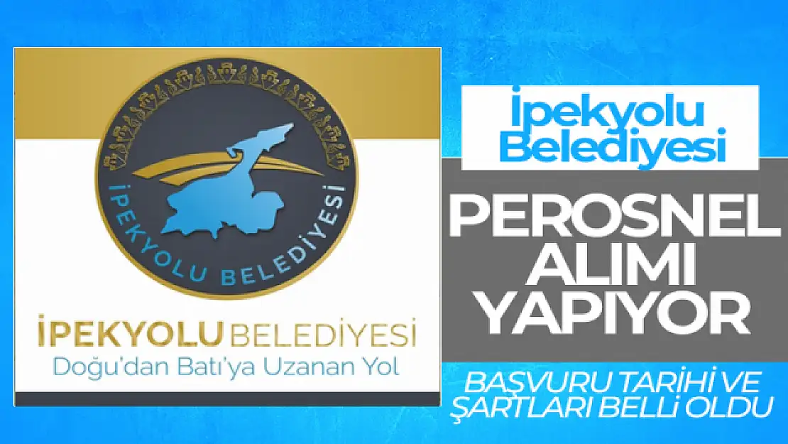 Van İpekyolu Belediyesi personel alımı yapacak! İşte başvuru şartları ve tarihi