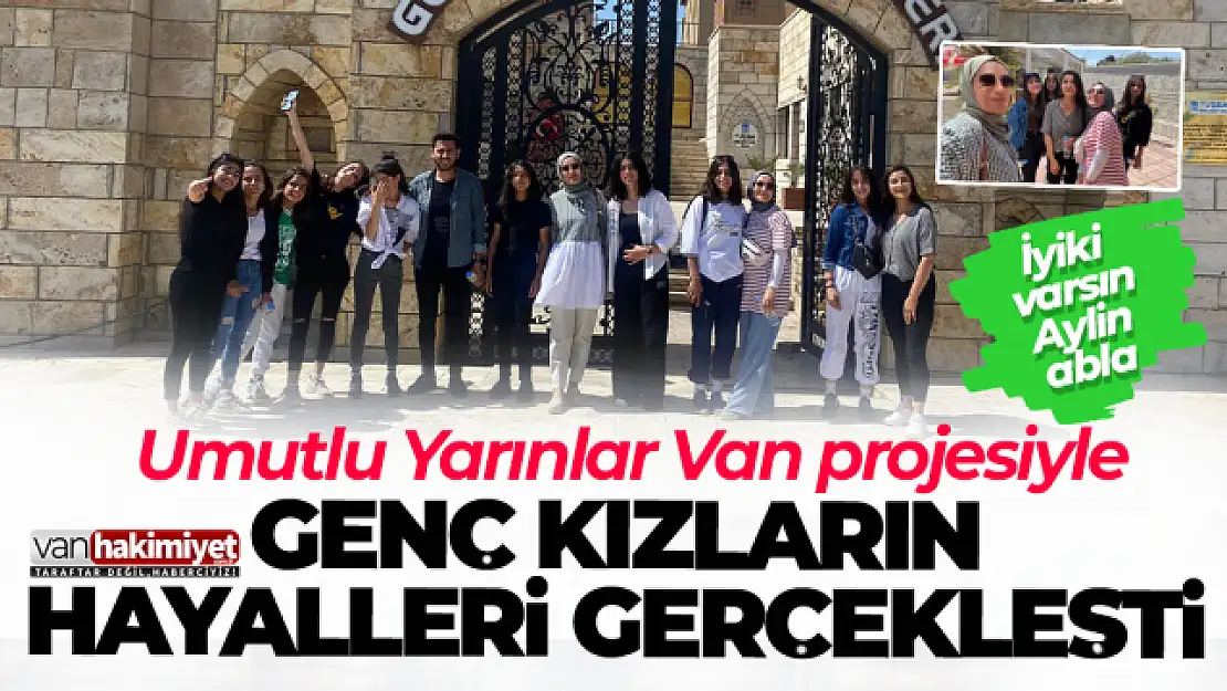 Vanlı hayırsever Aylin Koç, Çaldıranlı kızların hayallerini gerçekleştirdi