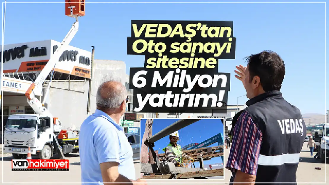 VEDAŞ'tan Oto Sanayi Sitesine 6 Milyonluk yatırım