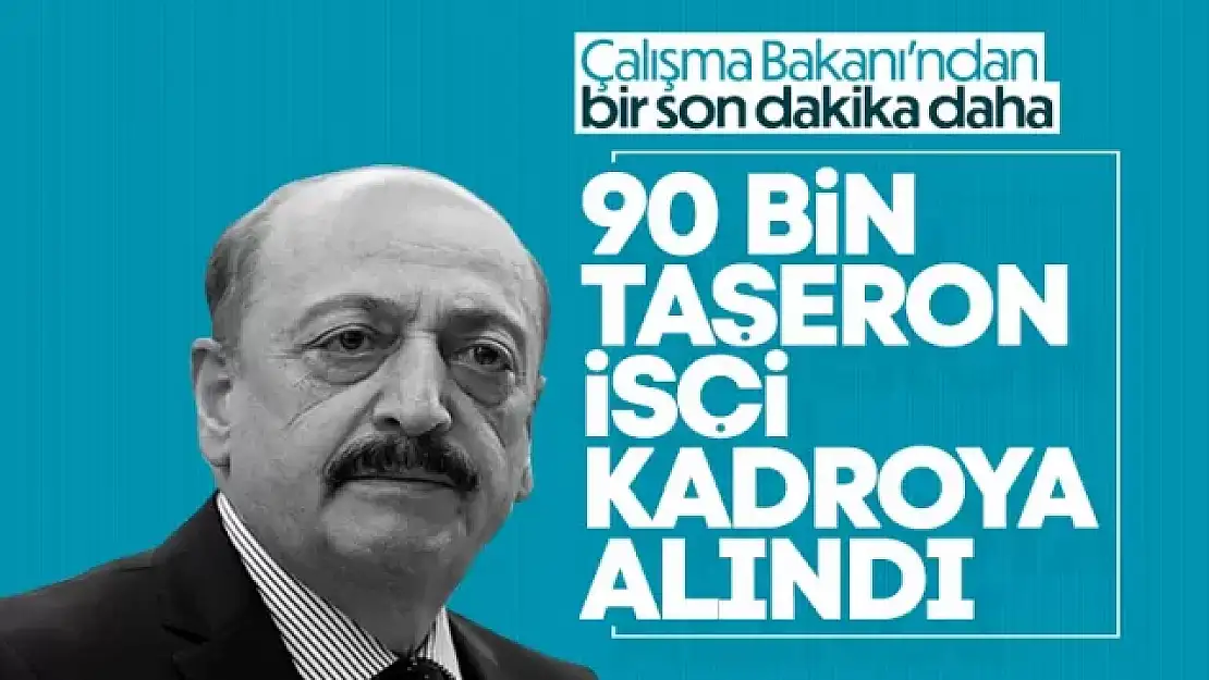 Vedat Bilgin'den 90 bin taşeron işçiye kadro müjdesi