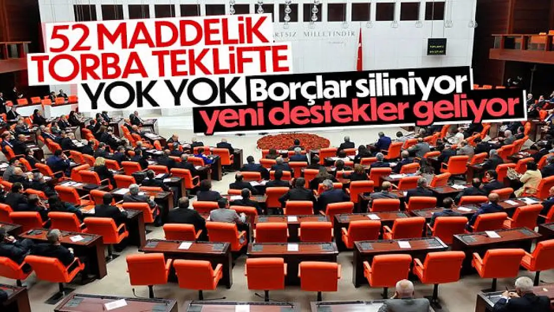 52 maddelik torba yasa teklifi yarın TBMM'de