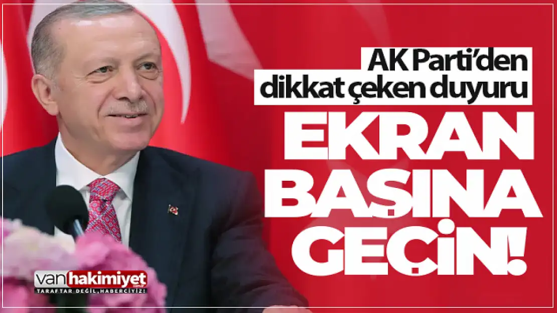 AK Parti'den tüm Türkiye'ye çağrı! Erdoğan açıklayacak herkesi ekran başına bekliyoruz