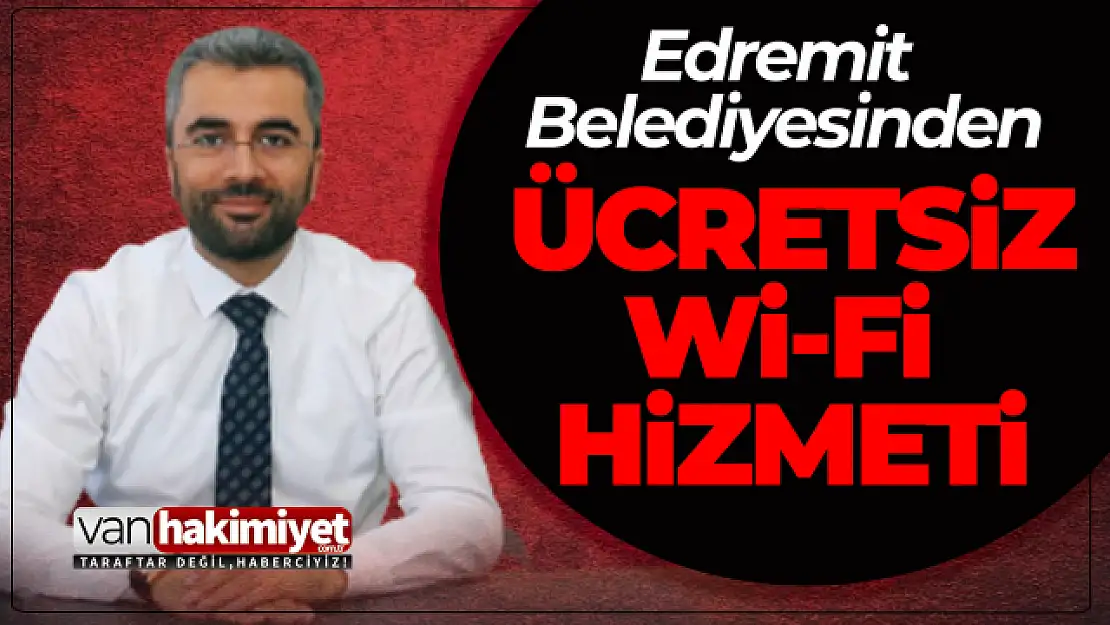 Edremit Belediyesinden Ücretsiz Wi-Fi Hizmeti