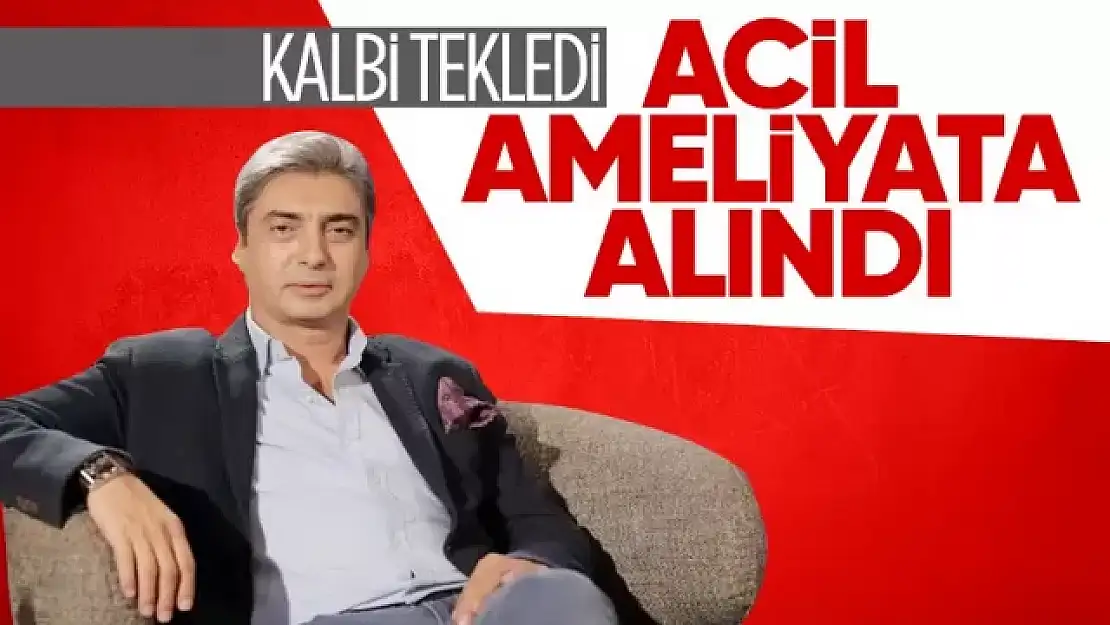 Necati Şaşmaz kaldırıldığı hastanede ameliyata alındı