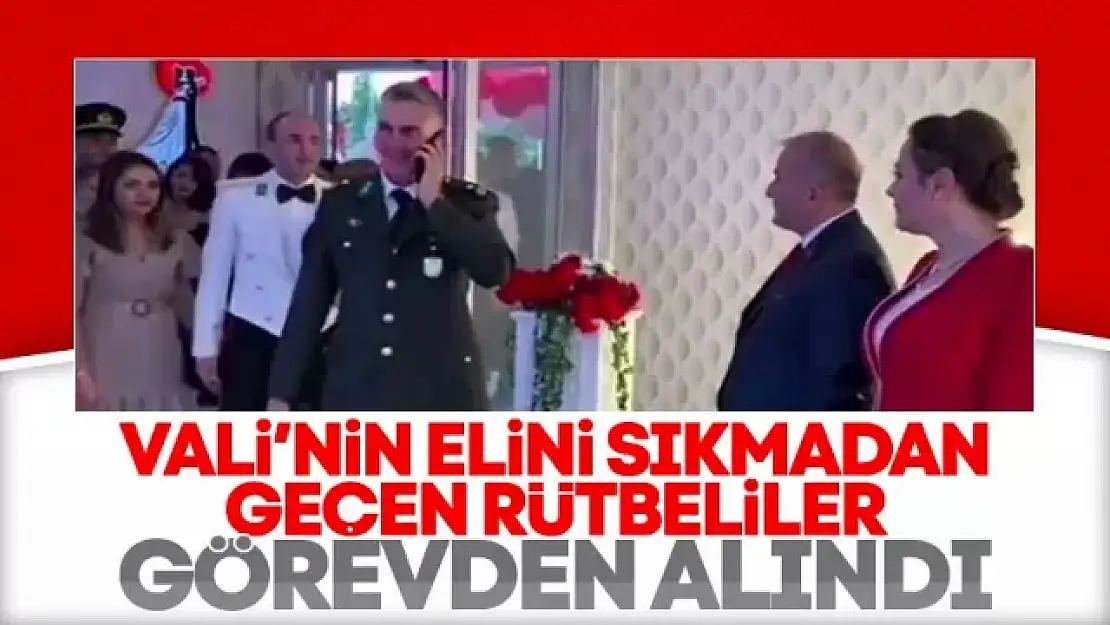 Tokat'ta Vali'nin elini sıkmayan subaylar görevden alındı