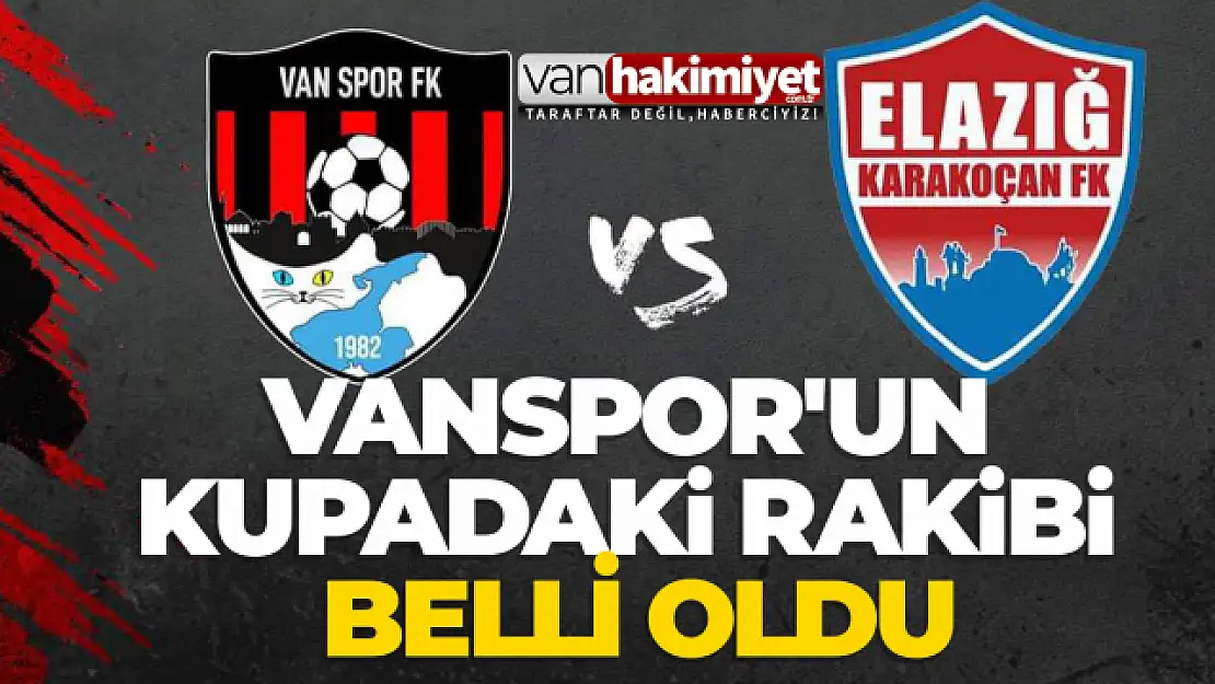 Vanspor'un kupadaki rakibi belli oldu