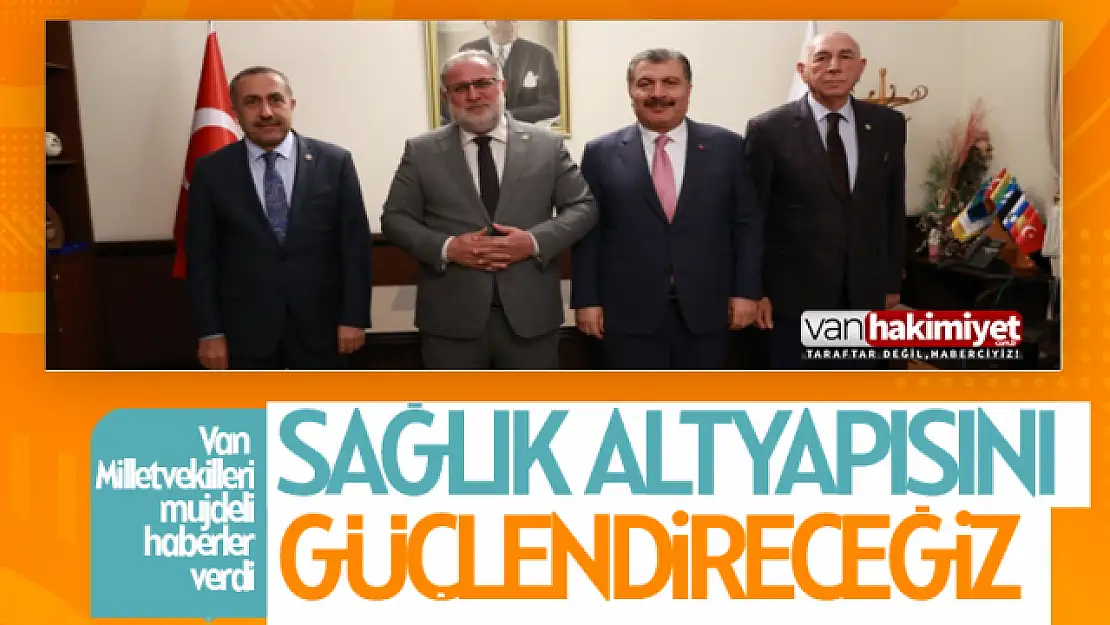 AK Parti Van Milletvekilleri, Sağlık Bakanı Fahrettin Koca ile görüştü