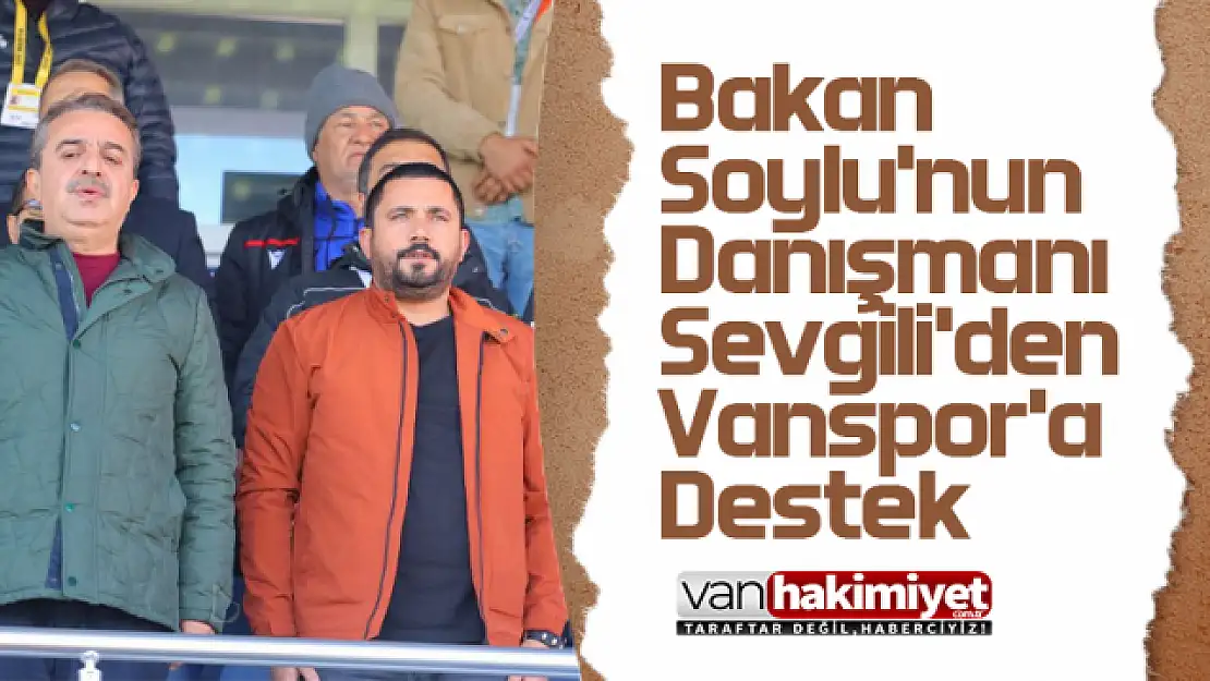 Bakan Soylu'nun Danışmanından Vanspor'a Destek!