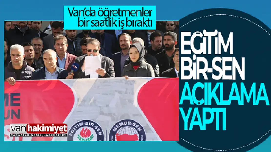 Eğitim-Bir-Sen Van Şubesi'nden bir saatlik iş bırakma eylemi ve basın açıklaması