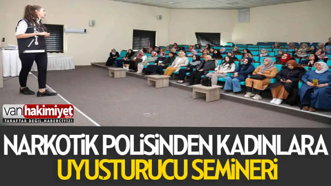 Narkotik polisinden kadınlara uyuşturucu semineri