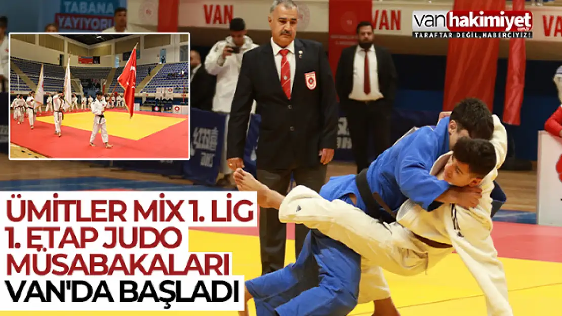 Spor Toto Ümitler Mix 1. Lig 1. Etap Judo Müsabakaları Van'da başladı